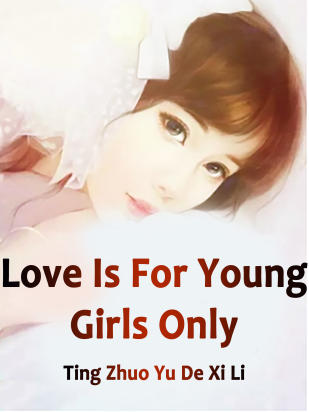Love Is For Young Girls Only
